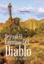 Beyond El Camino Del Diablo: Beyond The Devil'S Highway - Preview