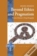 Beyond Ethics And Pragmatism