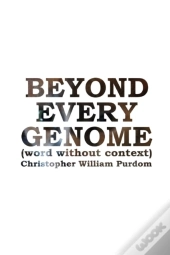 Beyond Every Genome