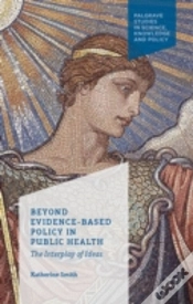 Capa do artigo Beyond Evidence Based Policy In Public Health
