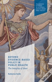 Capa do artigo Beyond Evidence Based Policy In Public Health