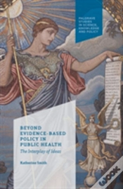 Capa do artigo Beyond Evidence Based Policy In Public Health