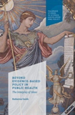 Capa do artigo Beyond Evidence Based Policy In Public Health