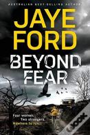 Beyond Fear