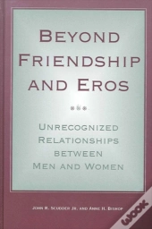 Beyond Friendship And Eros