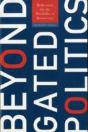 Beyond Gated Politics - Preview