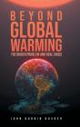 Beyond Global Warming: The Bigger Proble - Preview