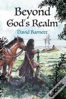 Beyond Godâ€™S Realm