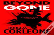Beyond Gone