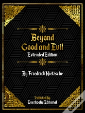 Capa do artigo Beyond Good And Evil (Extended Edition) - By Friedrich Nietzsche
