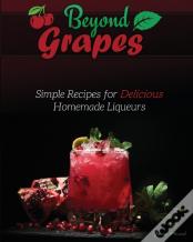 Beyond Grapes