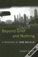 Beyond Grief And Nothing