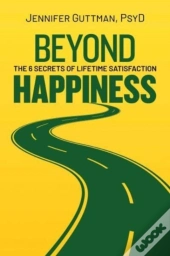 Beyond Happiness