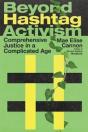 Beyond Hashtag Activism Â€“ Comprehensive Justice In A Complicated Age - Preview