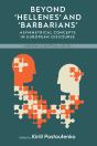 Beyond 'Hellenes' And 'Barbarians' - Preview