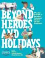 Beyond Heroes And Holidays - Preview