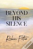 Beyond His Silence