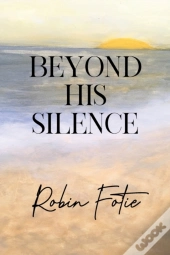 Beyond His Silence