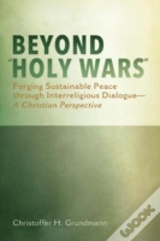 Beyond "Holy Wars"