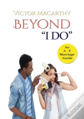Beyond I Do