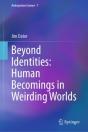 Beyond Identities: Human Becomings In Weirding Worlds - Preview