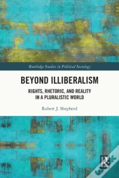 Beyond Illiberalism