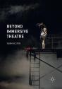 Beyond Immersive Theatre - Preview