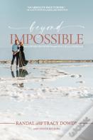 Beyond Impossible
