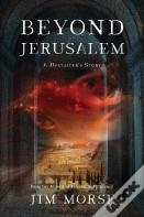 Beyond Jerusalem