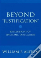 Beyond "Justification"