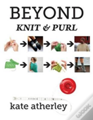 Beyond Knit And Purl