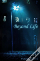 Beyond Life