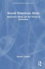 Beyond Mainstream Media - Preview