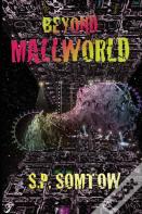 Beyond Mallworld