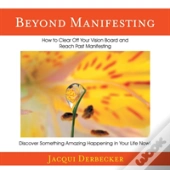 Beyond Manifesting