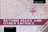 Beyond Marx And Other Entries