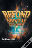 Beyond Mental Illness