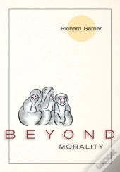 Beyond Morality  Ethics And Action