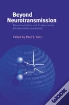 Beyond Neurotransmission