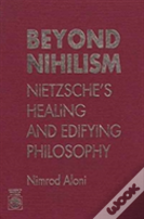 Beyond Nihilism