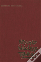 Beyond Nuclear Thinking