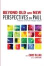 Beyond Old And New Perspectives On Paul: Reflections On The Work Of Douglas Campbell - Preview