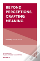 Beyond Perceptions, Crafting Meaning