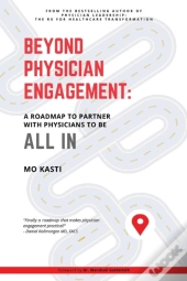 Beyond Physician Engagement