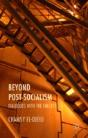 Beyond Post-Socialism - Preview