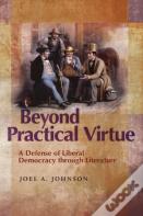 Beyond Practical Virtue
