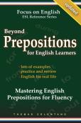 Beyond Prepositions For Esl Learners - Mastering English Prepositions For Fluency