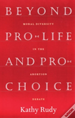 Capa do artigo Beyond Pro-Life And Pro-Choice