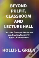 Beyond Pulpit, Classroom And Lecture Hall
