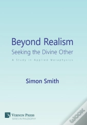 Beyond Realism: Seeking The Divine Other